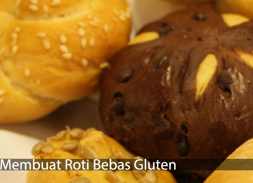 Membuat Roti Bebas Gluten