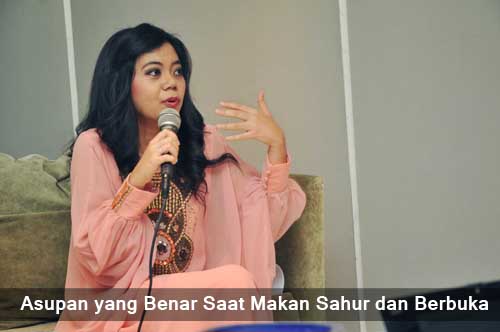 Asupan yang Benar Saat Makan Sahur dan Berbuka