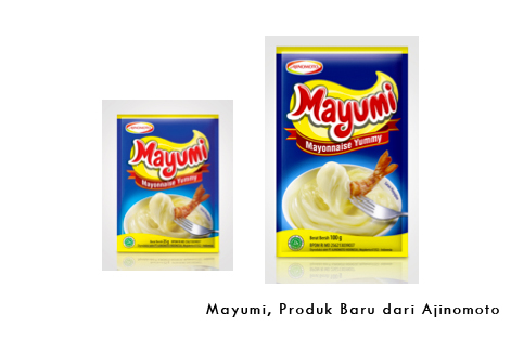 Mayumi, Produk Baru dari Ajinomoto