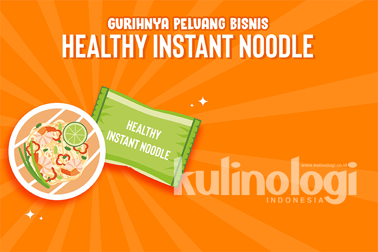 Gurihnya Peluang Bisnis Healthy Instant Noodle