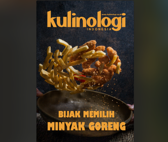 Majalah KULINOLOGI ‘Bijak Memilih Minyak Goreng’